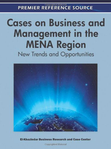 Cover for El-khazindar Business Research and Case Center · Cases on Business and Management in the Mena Region: New Trends and Opportunities (Gebundenes Buch) (2011)