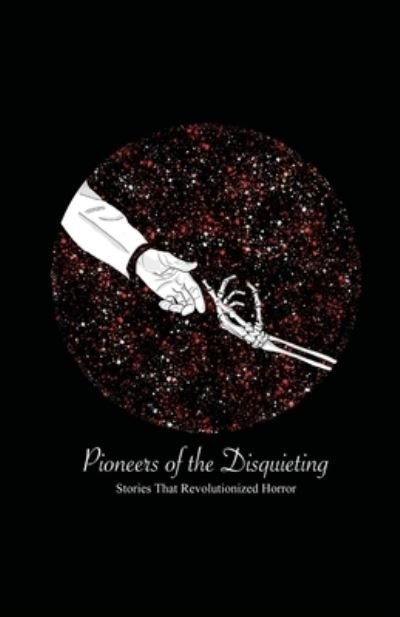 Cover for Fluffy Bunny Publishing · Pioneers of the Disquieting (Paperback Book) (2020)