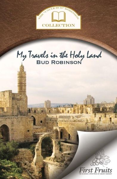 Cover for Bud Robinson · My Travels in the Holy Land (Paperback Book) (2015)