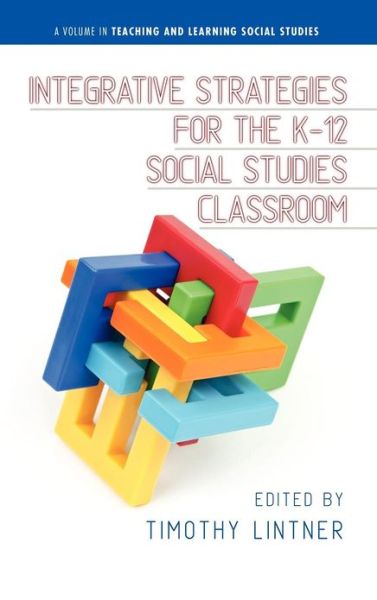 Cover for Timothy Lintner · Integrative Strategies for the K-12 Social Studies Classroom (Hc) (Hardcover Book) (2012)