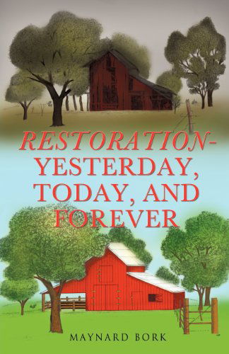 Cover for Maynard Bork · Restoration - Yesterday, Today, and Forever (Paperback Book) (2012)