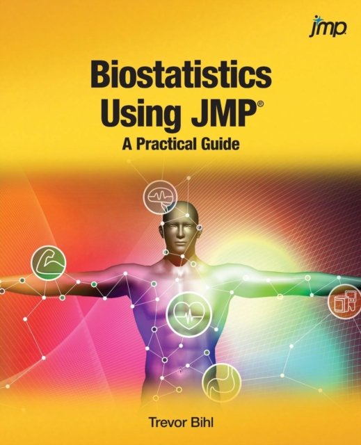 Cover for Trevor Bihl · Biostatistics Using JMP (Paperback Book) (2017)
