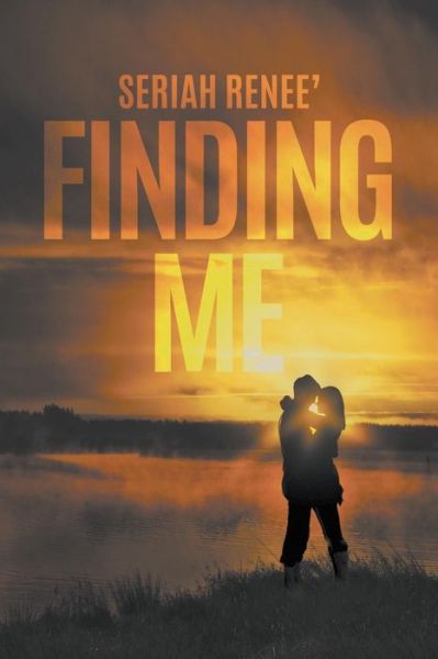 Cover for Seriah Renee' · Finding Me (Paperback Book) (2016)