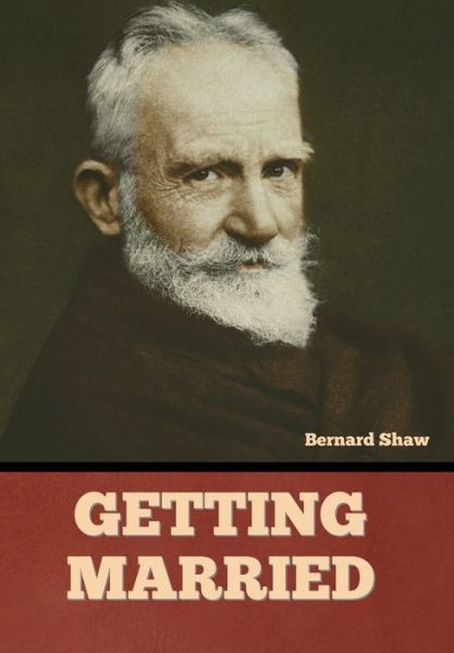 Cover for Bernard Shaw · Getting Married (Innbunden bok) (2022)