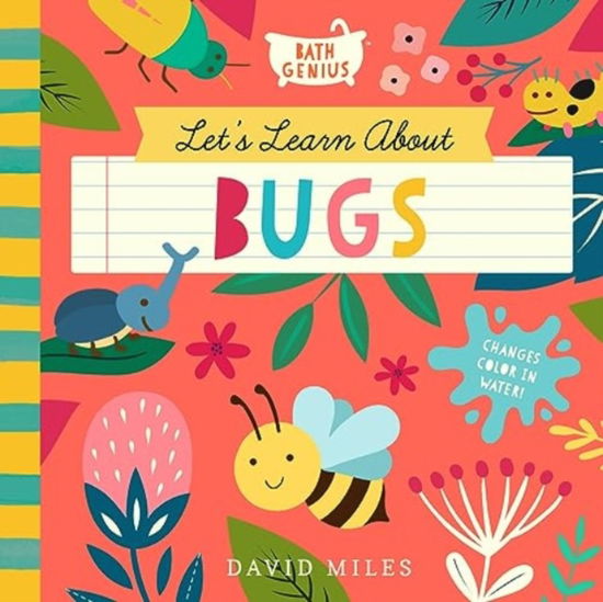 Cover for David Miles · Let's Learn About Bugs: A Color-Changing Bath Book (Board book) (2024)