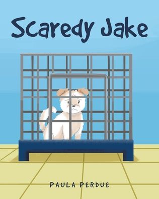 Scaredy Jake - Paula Perdue - Livros - Covenant Books - 9781638852834 - 4 de novembro de 2021