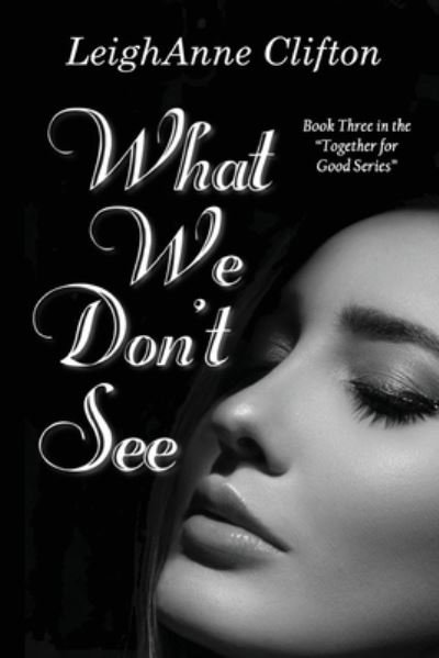 Cover for Leighanne Clifton · What We Don't See (Book) (2022)