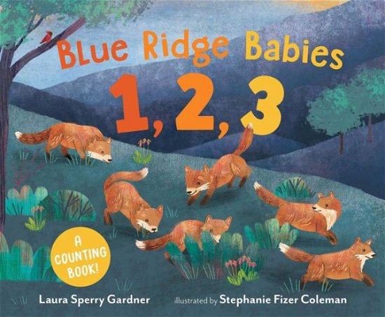 Cover for Laura Sperry Gardner · Blue Ridge Babies 1, 2, 3: A Counting Book (Hardcover Book) (2021)
