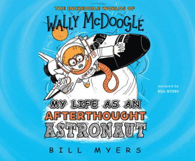 Cover for Bill Myers · My Life as an Afterthought Astronaut (CD) (2020)