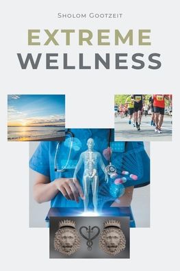 Cover for Sholom Gootzeit · Extreme Wellness (Paperback Book) (2022)