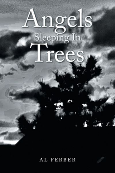 Cover for Al Ferber · Angels Sleeping in Trees (Paperback Book) (2021)
