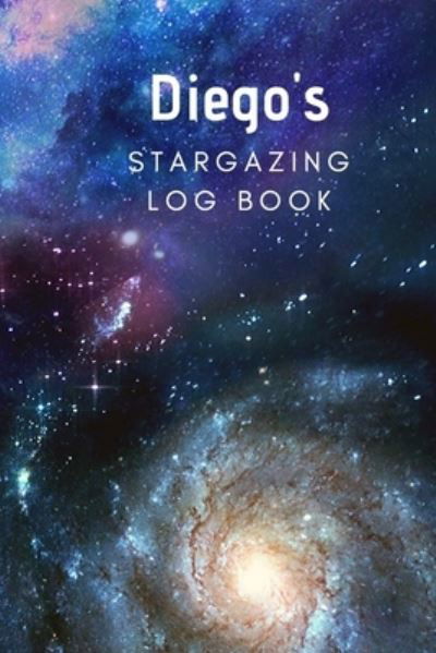 Cover for Blue Barn Press · Diego's Stargazing Log Book (Paperback Book) (2019)