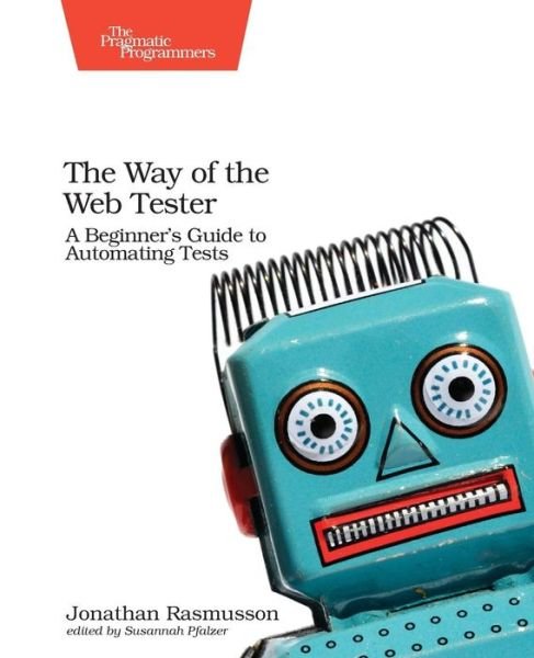 Cover for Jonathan Rasmusson · The Way of the Web Tester (Paperback Book) (2016)