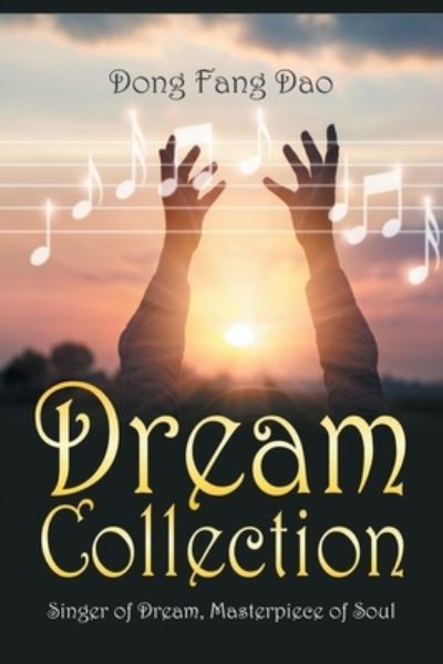 Cover for Dong Fang Dao · Dream Collection - Singer of Dream, Masterpiece of Soul (Book) (2021)