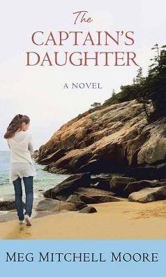 Cover for Meg Mitchell Moore · The Captain's Daughter (Hardcover bog) (2017)