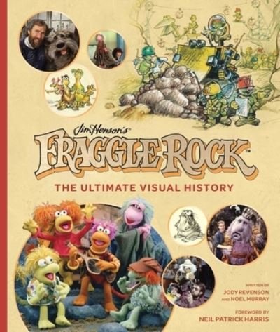 Cover for Noel Murray · Fraggle Rock: The Ultimate Visual History (Hardcover Book) (2021)