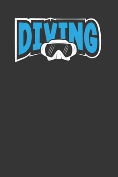 Diving - Gk Publishing - Libros - Independently Published - 9781700739834 - 18 de octubre de 2019