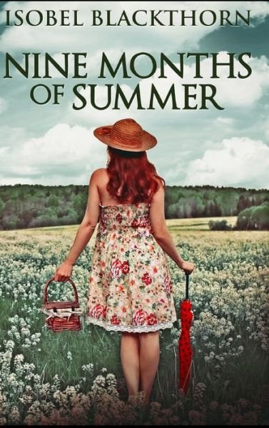 Cover for Isobel Blackthorn · Nine Months Of Summer (Hardcover Book) (2021)