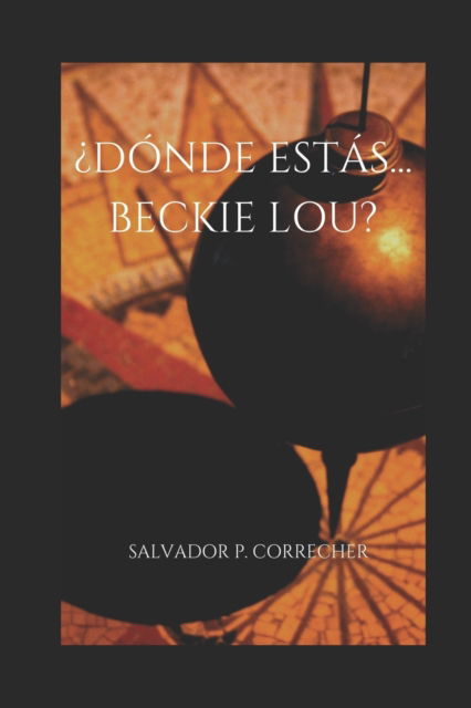 Cover for Correcher Salvador Pablo Correcher · Donde Estas...beckie Lou? (Paperback Book) (2011)