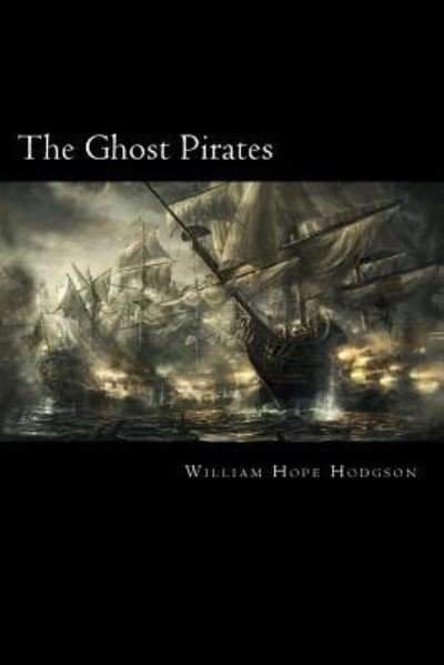 Cover for William Hope Hodgson · The Ghost Pirates (Pocketbok) (2018)