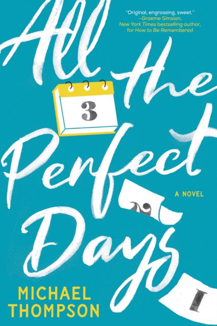 All the Perfect Days - Michael Thompson - Książki - Sourcebooks, Inc - 9781728265834 - 21 czerwca 2025