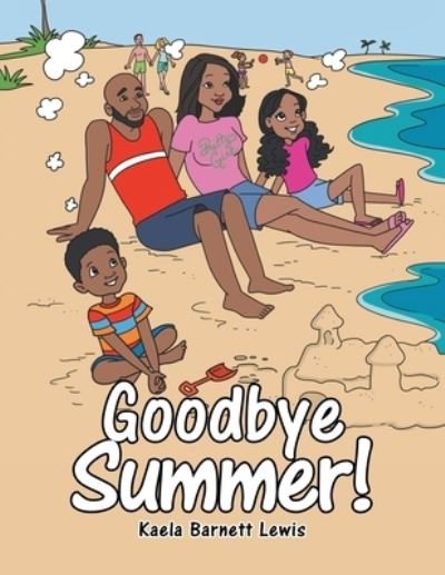Cover for Kaela Barnett Lewis · Goodbye Summer! (Pocketbok) (2020)