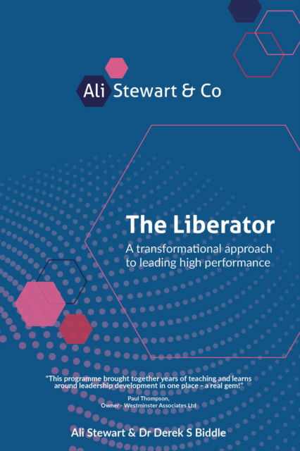 Cover for Ali Stewart · The Liberator: A transformational approach to leading high performance (Paperback Book) [2nd Edition of the book previously titled Liberati edition] (2024)