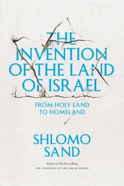 Cover for Shlomo Sand · The Invention of the Land of Israel: From Holy Land to Homeland (Paperback Book) [2 Revised edition] (2013)
