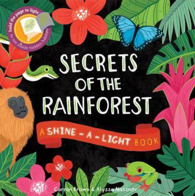 Cover for Carron Brown · Shine a Light: Secrets of the Rainforest: A shine-a-light book - Shine-A-Light (Paperback Book) (2015)