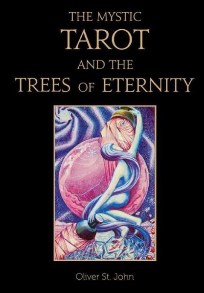 Cover for Oliver St John · The Mystic Tarot and the Trees of Eternity (Hardcover Book) (2016)