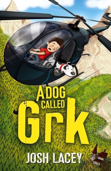 A Dog Called Grk - A Grk Book - Josh Lacey - Kirjat - Andersen Press Ltd - 9781783446834 - torstai 1. maaliskuuta 2018