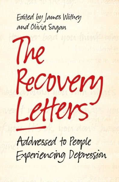 The Recovery Letters: Addressed to People Experiencing Depression - Withey, James (Ed) - Boeken - Jessica Kingsley Publishers - 9781785921834 - 21 juli 2017
