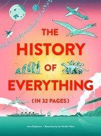 Cover for Anna Claybourne · The History of Everything in 32 Pages (Hardcover bog) (2020)