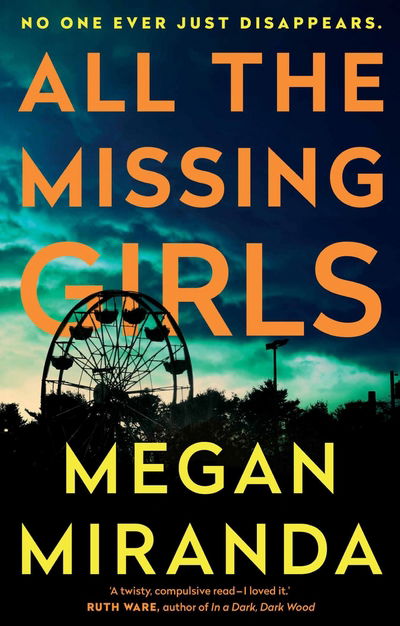 All the Missing Girls - Megan Miranda - Książki - Atlantic Books - 9781786490834 - 3 sierpnia 2017