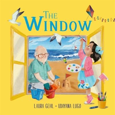 Cover for Laura Gehl · The Window: A beautifully told story about losing a loved one (Paperback Book) (2022)