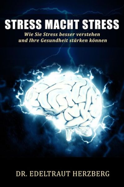 Cover for Edeltraut Dr Herzberg · Stress Macht Stress (Paperback Book) (2019)