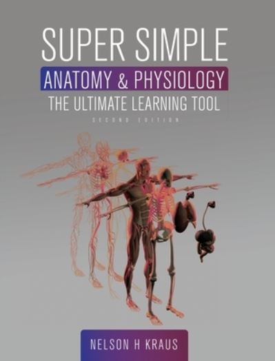 Cover for Nelson H Kraus · Super Simple Anatomy and Physiology (Hardcover Book) (2020)