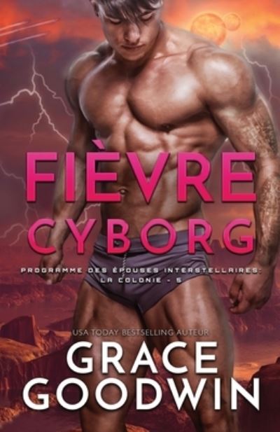 Fi� vre Cyborg : (Grands Caract� res) - Grace Goodwin - Outro - KSA Publishing Consultants, Inc. - 9781795904834 - 24 de março de 2020