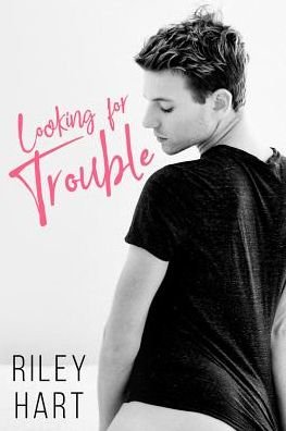 Cover for Riley Hart · Looking for Trouble (Pocketbok) (2019)