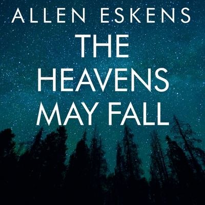 Cover for Allen Eskens · The Heavens May Fall Lib/E (CD) (2016)