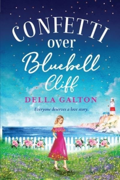 Cover for Della Galton · Confetti Over Bluebell Cliff: The brand new perfect feel-good read from Della Galton in 2022 (Paperback Book) [Large type / large print edition] (2022)