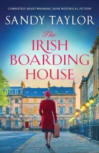 The Irish Boarding House: Completely heart-warming Irish historical fiction - Sandy Taylor - Books - Bookouture - 9781803140834 - September 1, 2022