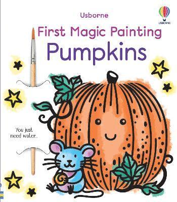 Cover for Abigail Wheatley · First Magic Painting Pumpkins - First Magic Painting (Paperback Book) (2025)