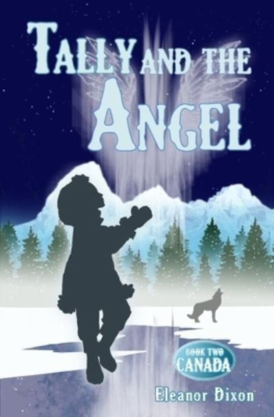 Cover for Eleanor Dixon · Tally and the Angel Book Two, Canada (Paperback Book) (2021)