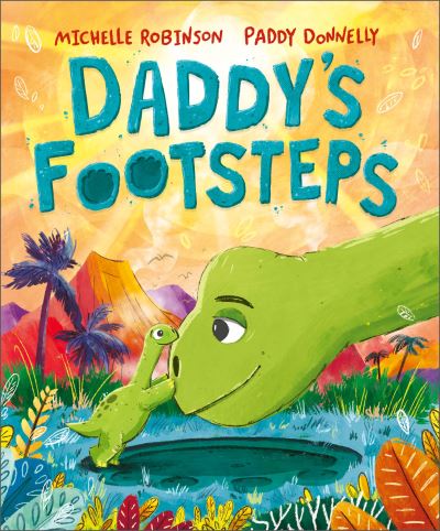 Cover for Michelle Robinson · Daddy's Footsteps (Hardcover bog) (2024)