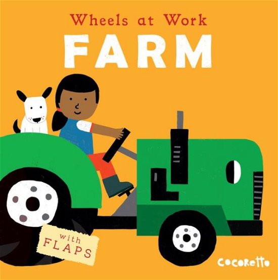 Farm - Wheels at Work - Child's Play - Books - Child's Play International Ltd - 9781846439834 - April 17, 2017