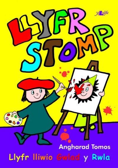 Llyfr Stomp - Llyfr Lliwio Gwlad y Rwla - Angharad Tomos - Książki - Y Lolfa - 9781847713834 - 