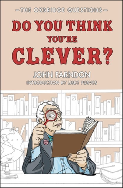 Cover for John Farndon · Do You Think You're Clever?: The Oxbridge Questions (Hardcover Book) (2009)