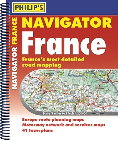 Cover for Philip's Maps · Philip's Navigator Road Atlas France: (Spiral binding) (Spiral Book) (2018)