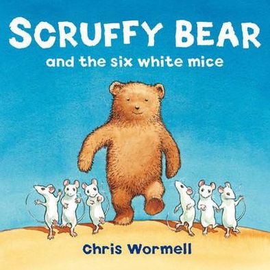 Cover for Christopher Wormell · Scruffy Bear and the Six White Mice (Paperback Book) (2012)